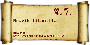 Mravik Titanilla névjegykártya